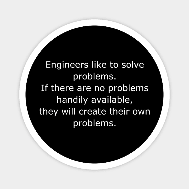Best Funny quote about engineers Magnet by FORIS